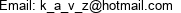 Email: k_a_v_z@hotmail.com 