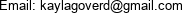 Email: kaylagoverd@gmail.com 