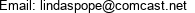 Email: lindaspope@comcast.net 