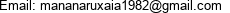 Email: mananaruxaia1982@gmail.com 