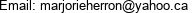 Email: marjorieherron@yahoo.ca 