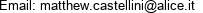 Email: matthew.castellini@alice.it 