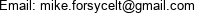 Email: mike.forsycelt@gmail.com 
