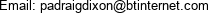 Email: padraigdixon@btinternet.com 