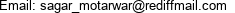Email: sagar_motarwar@rediffmail.com 
