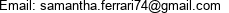 Email: samantha.ferrari74@gmail.com 