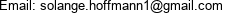 Email: solange.hoffmann1@gmail.com 