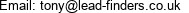 Email: tony@lead-finders.co.uk 