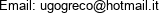 Email: ugogreco@hotmail.it 