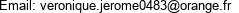 Email: veronique.jerome0483@orange.fr 