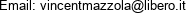 Email: vincentmazzola@libero.it 