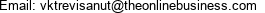 Email: vktrevisanut@theonlinebusiness.com 