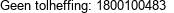 Geen tolheffing: 1800100483 