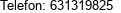 Telefon: 631319825 